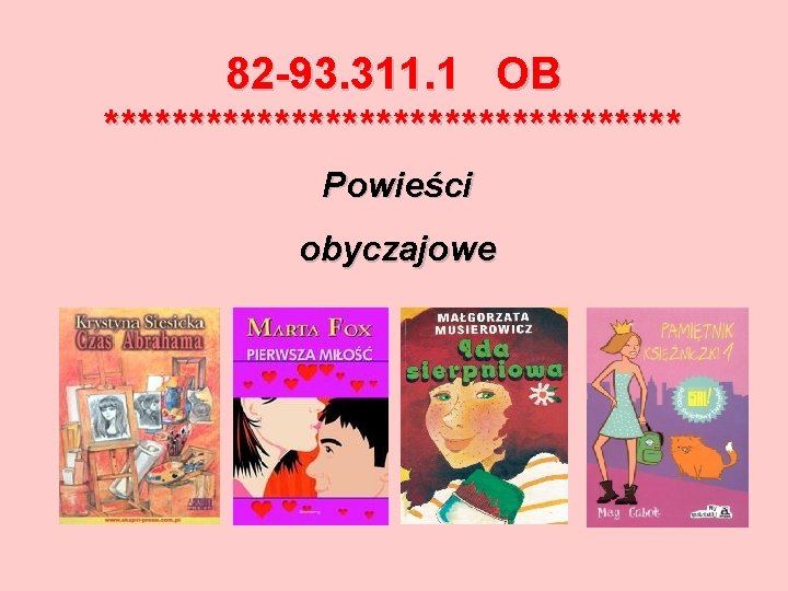 82 -93. 311. 1 OB ***************** Powieści obyczajowe 