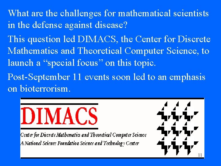 What are the challenges for mathematical scientists in the defense against disease? This question