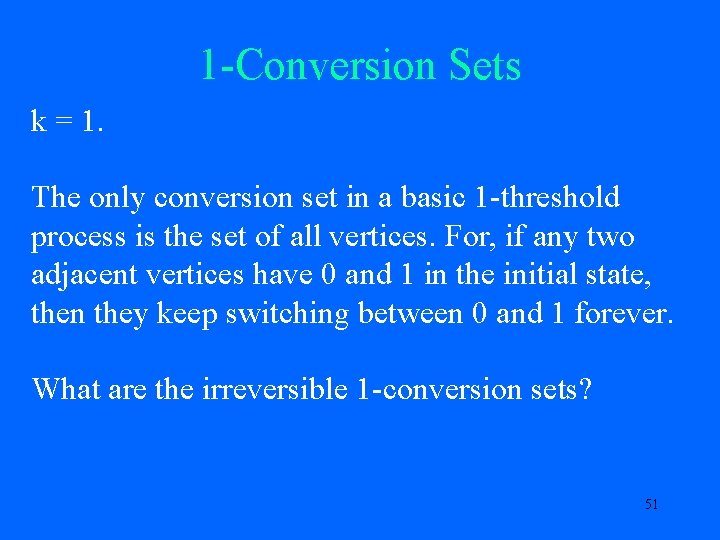 1 -Conversion Sets k = 1. The only conversion set in a basic 1