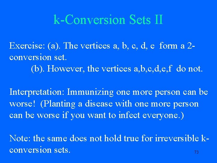 k-Conversion Sets II Exercise: (a). The vertices a, b, c, d, e form a