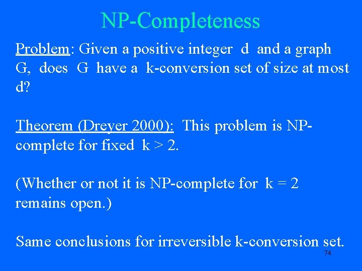 NP-Completeness Problem: Given a positive integer d and a graph G, does G have