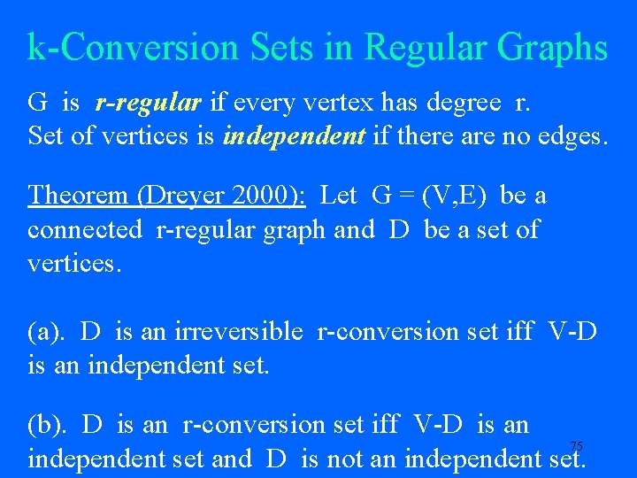 k-Conversion Sets in Regular Graphs G is r-regular if every vertex has degree r.