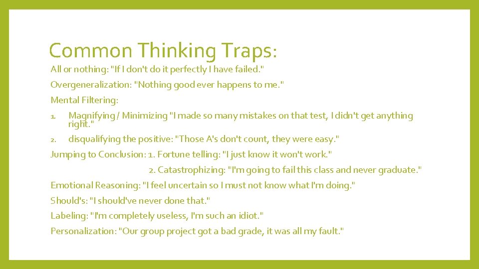 Common Thinking Traps: All or nothing: "If I don't do it perfectly I have