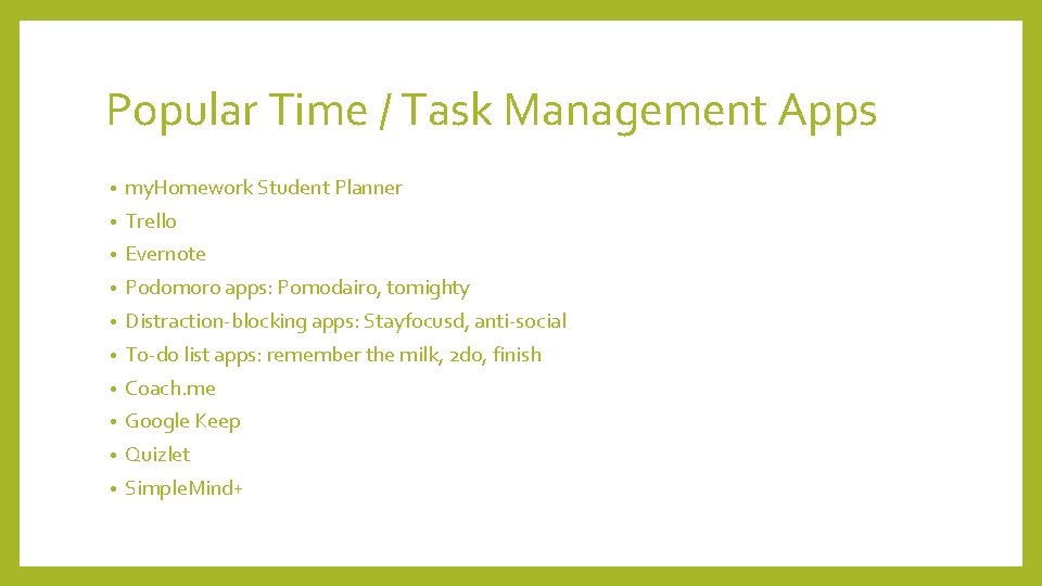 Popular Time / Task Management Apps • my. Homework Student Planner • Trello •