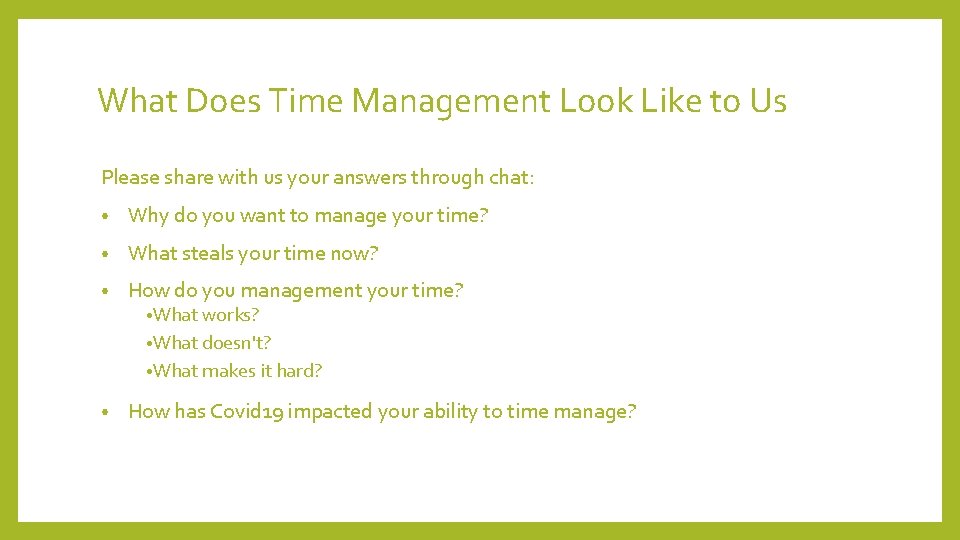 What Does Time Management Look Like to Us Please share with us your answers