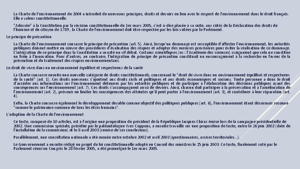 La Charte de l’environnement de 2004 a introduit de nouveaux principes, droits et devoirs