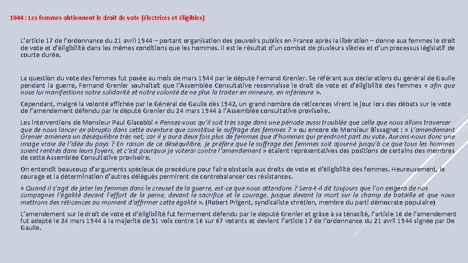 1944 : Les femmes obtiennent le droit de vote (électrices et éligibles) L’article 17