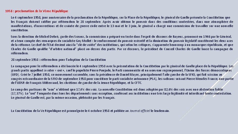 1958 : proclamation de la Vème République Le 4 septembre 1958, jour anniversaire de