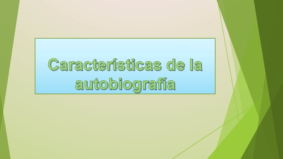 Características de la autobiografía 