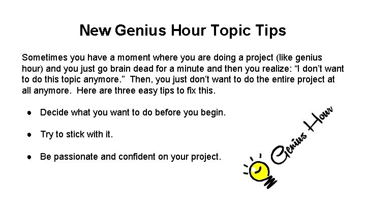 New Genius Hour Topic Tips Sometimes you have a moment where you are doing
