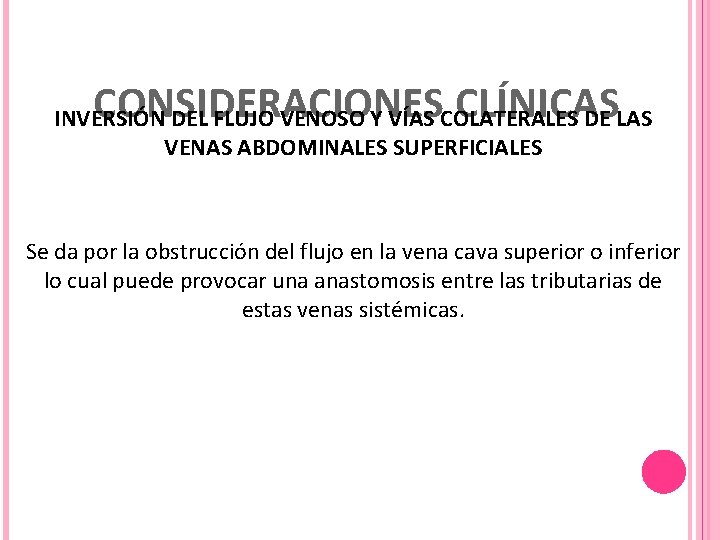 CONSIDERACIONES CLÍNICAS INVERSIÓN DEL FLUJO VENOSO Y VÍAS COLATERALES DE LAS VENAS ABDOMINALES SUPERFICIALES