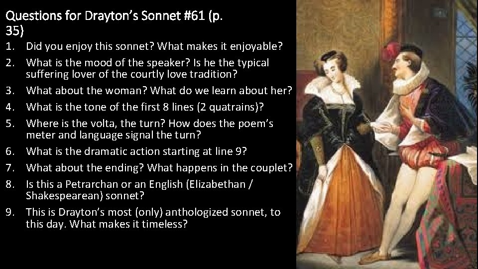 Questions for Drayton’s Sonnet #61 (p. 35) 1. Did you enjoy this sonnet? What