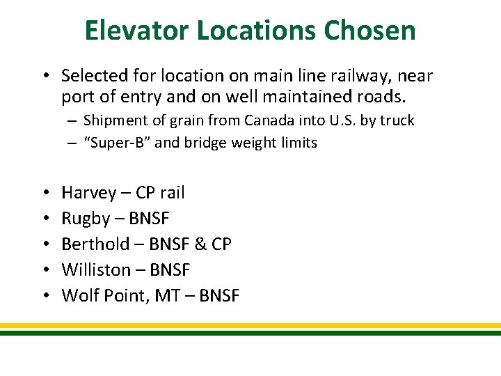 Elevator Locations Chosen • Selected for location on main line railway, near port of