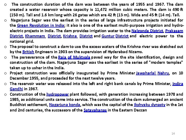 o o o o The construction duration of the dam was between the years