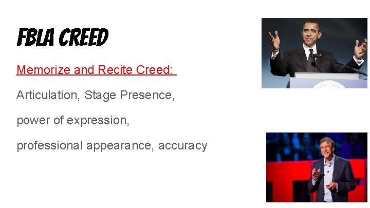 FBLA Creed Memorize and Recite Creed: Articulation, Stage Presence, power of expression, professional appearance,