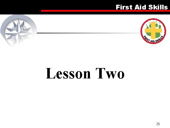 First Aid Skills Lesson Two 25 