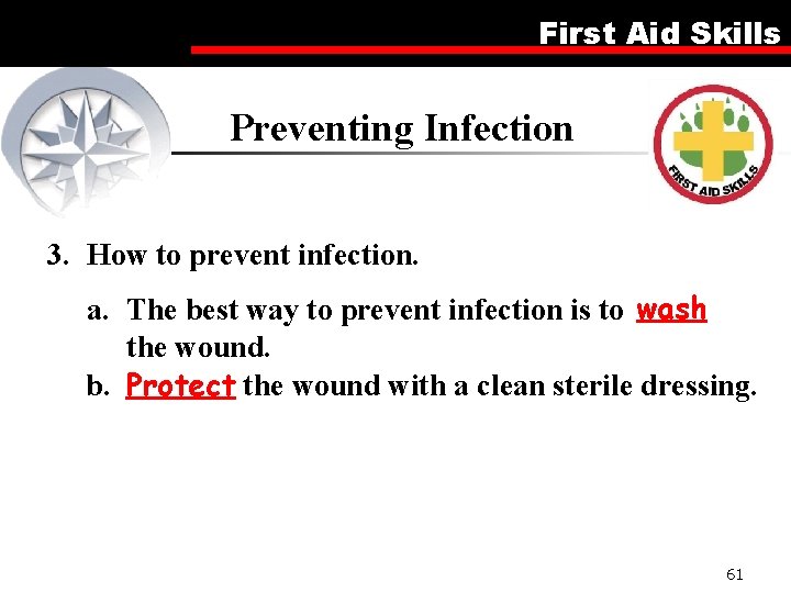 First Aid Skills Preventing Infection 3. How to prevent infection. a. The best way