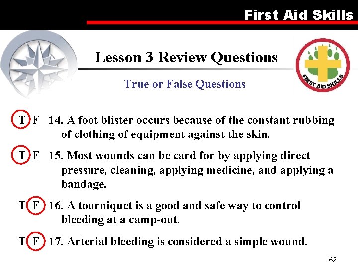 First Aid Skills Lesson 3 Review Questions True or False Questions T F 14.