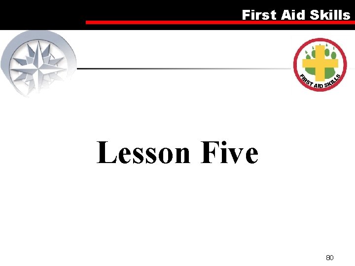 First Aid Skills Lesson Five 80 