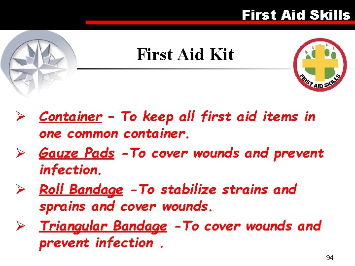 First Aid Skills First Aid Kit Ø Container – To keep all first aid