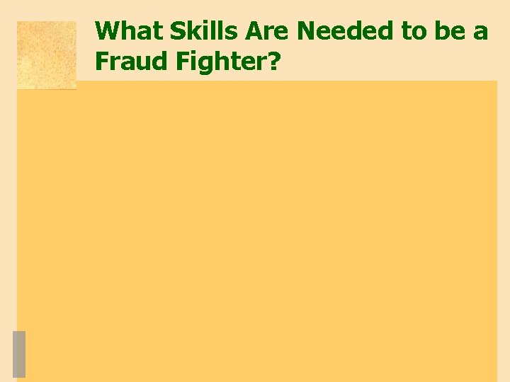 What Skills Are Needed to be a Fraud Fighter? 