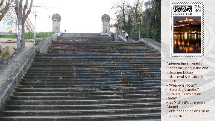 Coimbra the University Places included in the visit: – Joanine Library – Medieval &