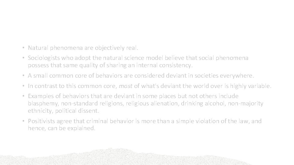 Objectivism • Natural phenomena are objectively real. • Sociologists who adopt the natural science