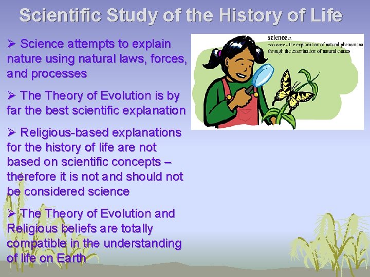 Scientific Study of the History of Life Ø Science attempts to explain nature using