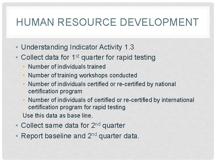 HUMAN RESOURCE DEVELOPMENT • Understanding Indicator Activity 1. 3 • Collect data for 1