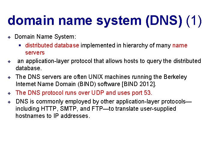 domain name system (DNS) (1) v v v Domain Name System: § distributed database