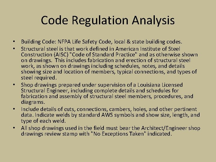 Code Regulation Analysis • Building Code: NFPA Life Safety Code, local & state building