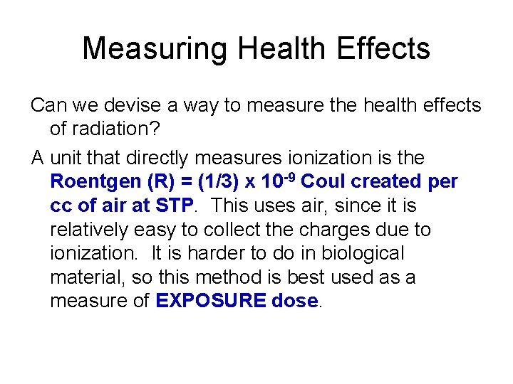 Measuring Health Effects Can we devise a way to measure the health effects of