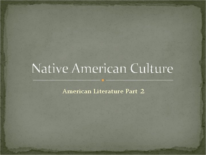 Native American Culture American Literature Part 2 