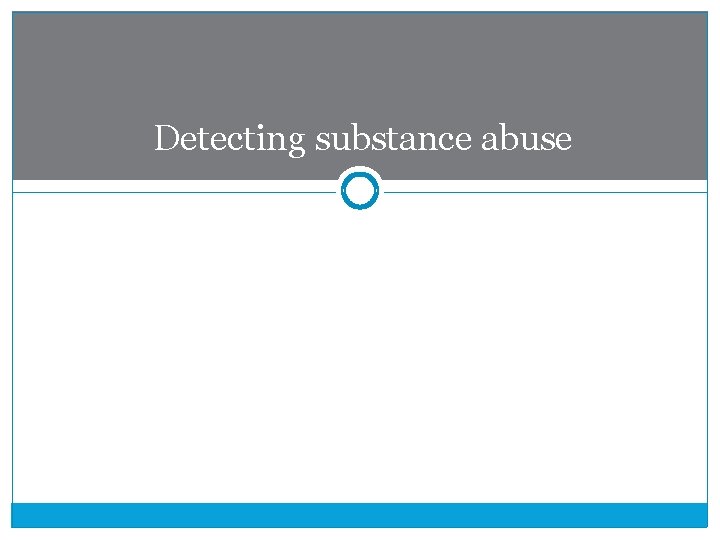 Detecting substance abuse 