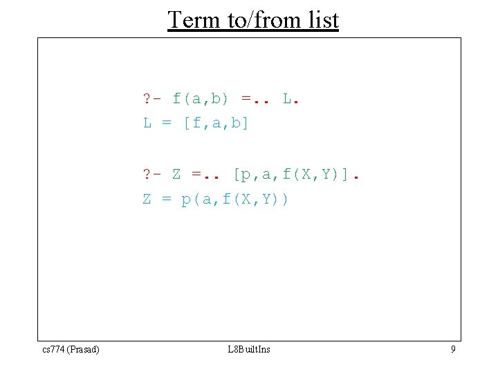 Term to/from list ? - f(a, b) =. . L. L = [f, a,