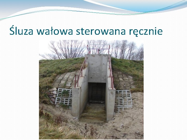 Śluza wałowa sterowana ręcznie 