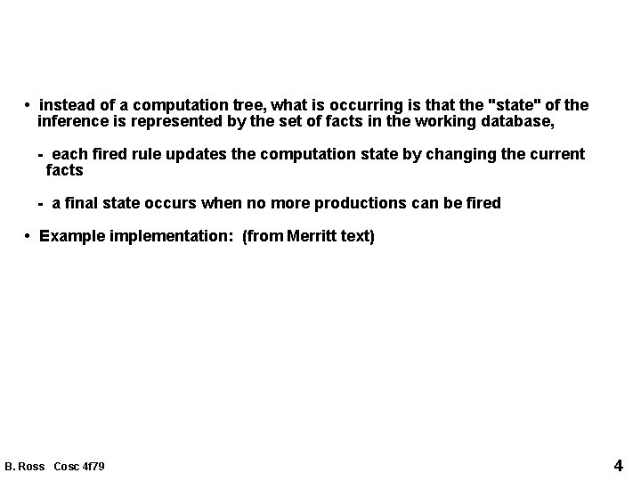  • instead of a computation tree, what is occurring is that the "state"