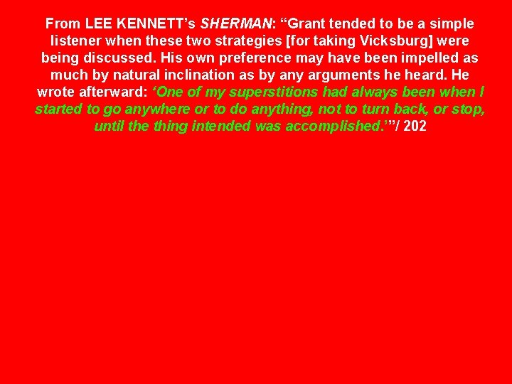 From LEE KENNETT’s SHERMAN: “Grant tended to be a simple listener when these two