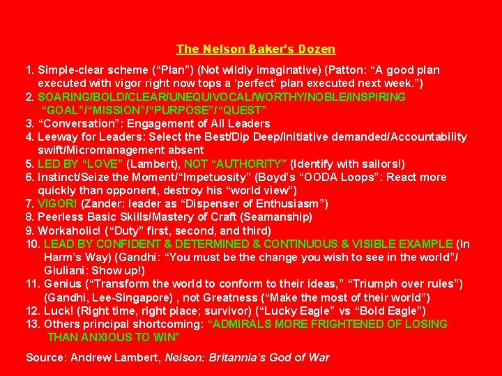 The Nelson Baker’s Dozen 1. Simple-clear scheme (“Plan”) (Not wildly imaginative) (Patton: “A good
