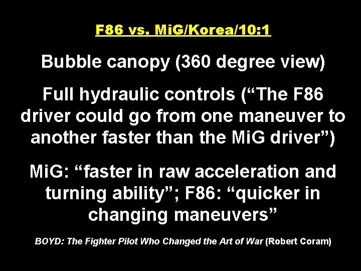 F 86 vs. Mi. G/Korea/10: 1 Bubble canopy (360 degree view) Full hydraulic controls