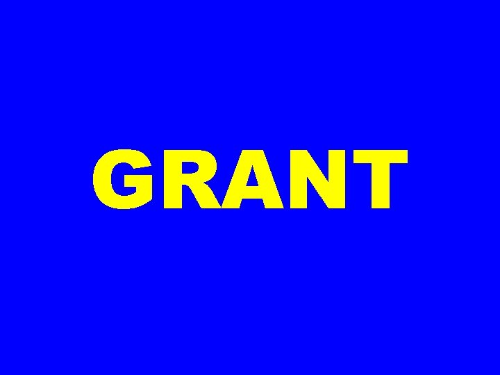 GRANT 