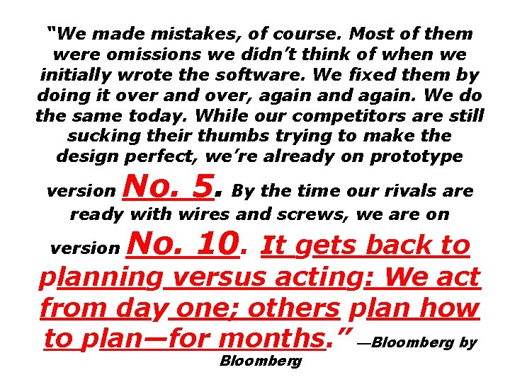 “We made mistakes, of course. Most of them were omissions we didn’t think of