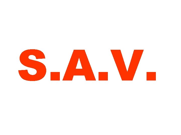 S. A. V. 