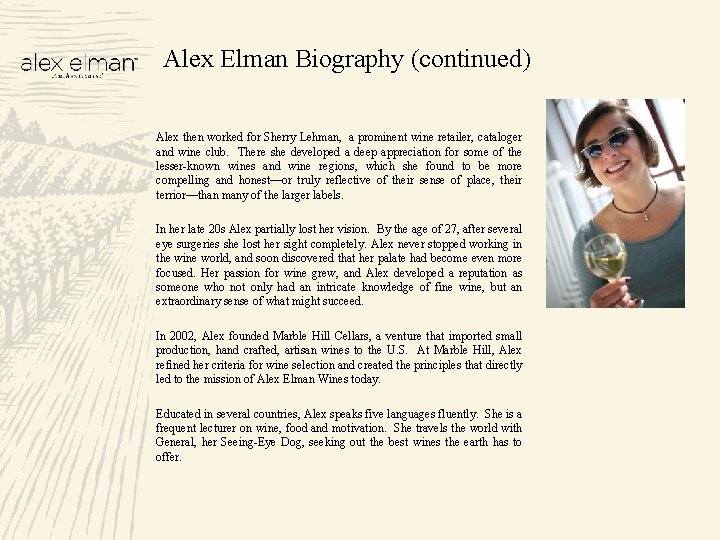 Alex Elman Biography (continued) Alex then worked for Sherry Lehman, a prominent wine retailer,