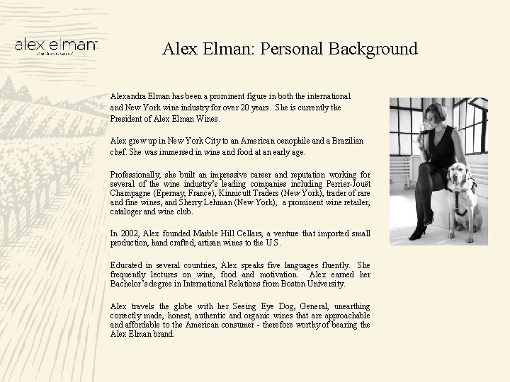 Alex Elman: Personal Background Alexandra Elman has been a prominent figure in both the