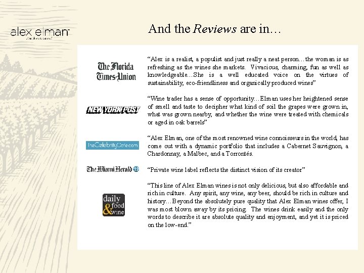 And the Reviews are in… “Alex is a realist, a populist and just really