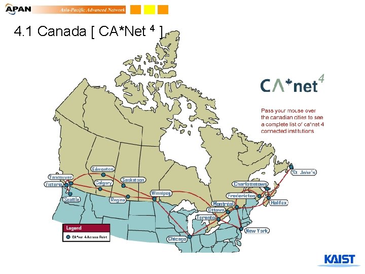 4. 1 Canada [ CA*Net 4 ] 