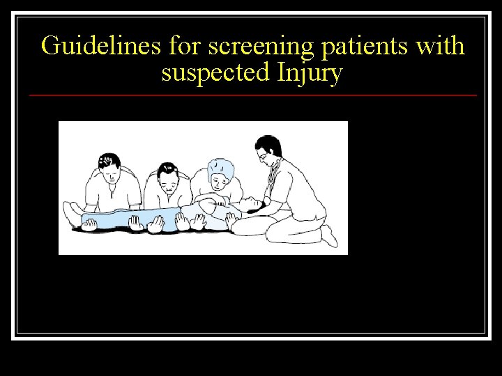 Guidelines for screening patients with suspected Injury 