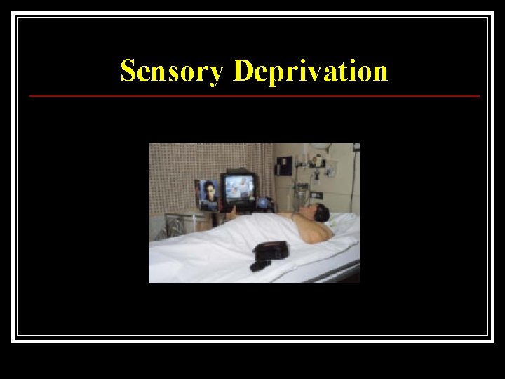 Sensory Deprivation 