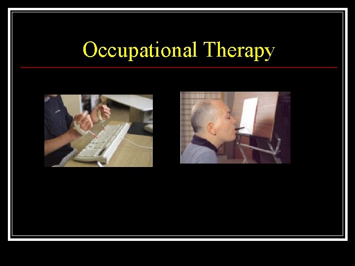 Occupational Therapy 